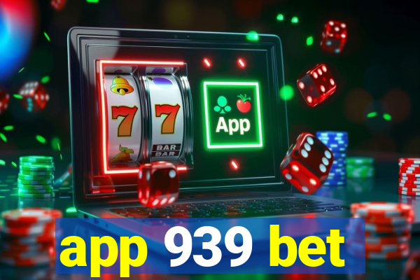 app 939 bet